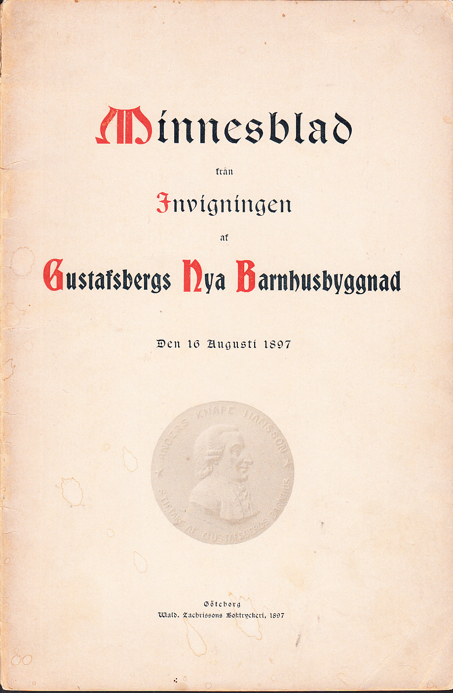 Minnesblad från invigningen af Gustafsbergs nya barnhusbyggnad den 16 augusti 1897.