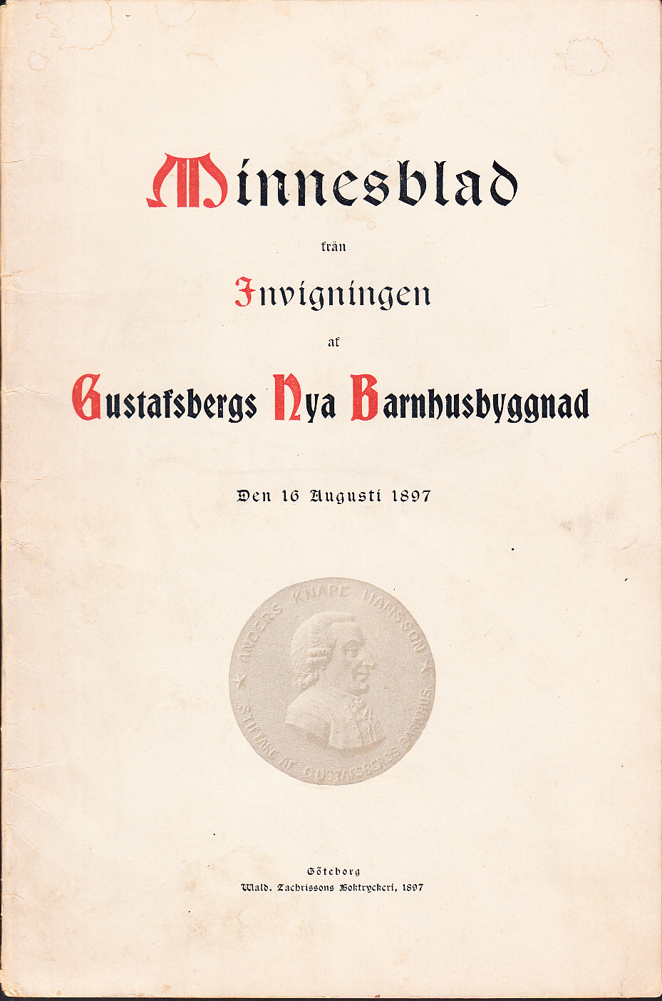 Minnesblad från invigningen af Gustafsbergs nya barnhusbyggnad den 16 augusti 1897.