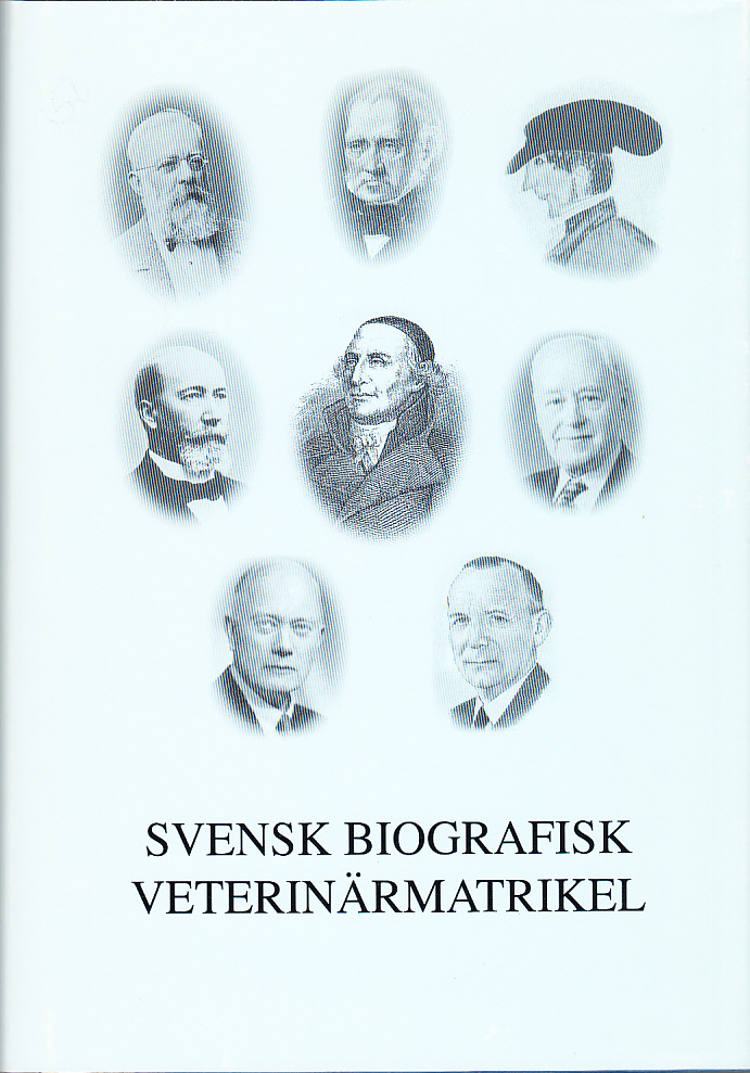 Svensk biografisk veterinärmatrikel. Del 1. Utgiven av Stiftelsen Veterinärhistoriska museet.