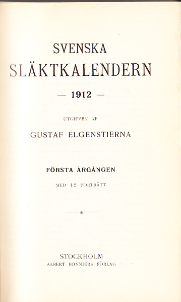 Svenska släktkalendern 1912. Första årgången. Med 12 porträtt.