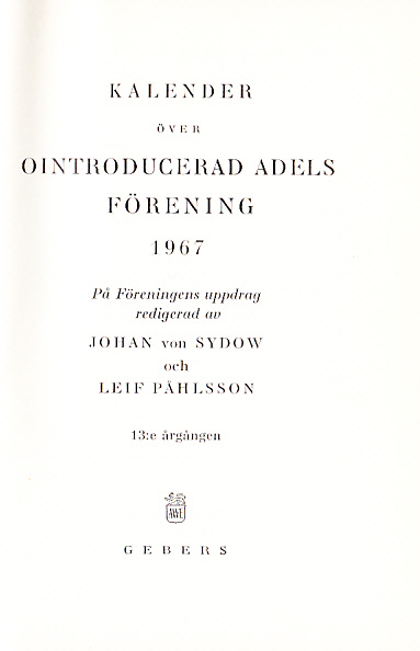 Kalender över ointroducerad adels förening 1967. På föreningens uppdrag. 13:e årgången. [Utg. av] Gebers.