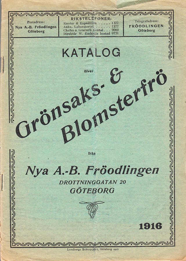 Katalog öfver Grönsaks- & Blomsterfrö från Nya A.-B. Fröodlingen, Drottninggatan 20, Göteborg. 1916 [33:dje årgången].