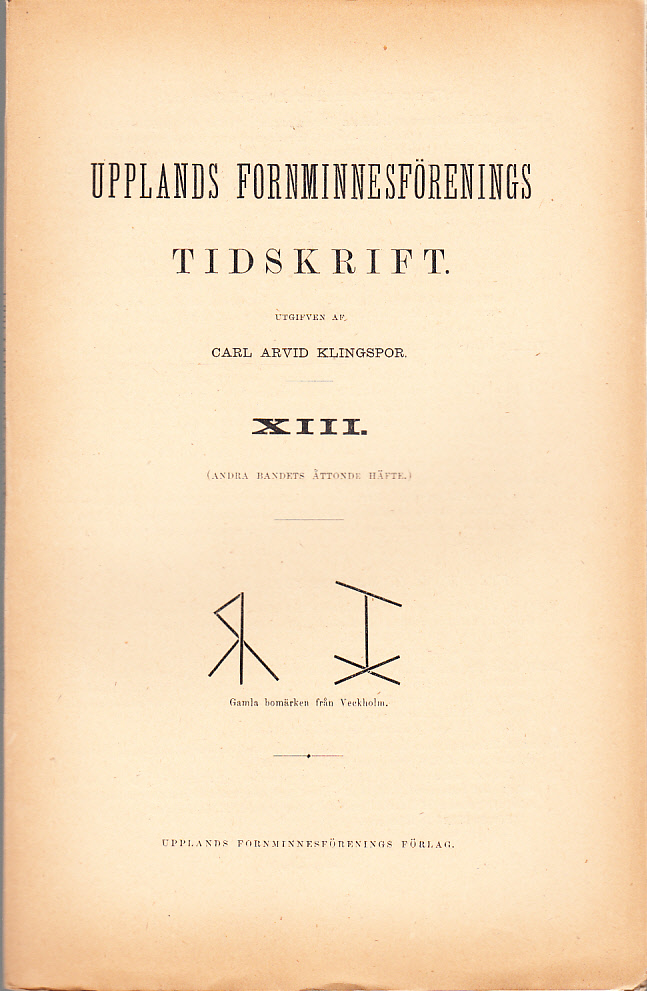 Upplands Fornminnesförenings Tidskrift. XIII. (Andra bandets åttonde häfte).