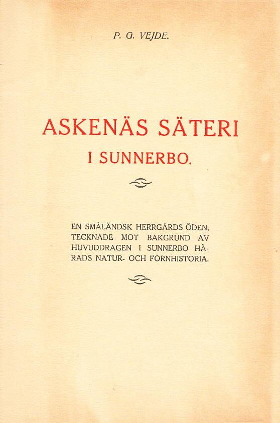 Askenäs säteri i Sunnerbo. En småländsk herrgårds öden, tecknade mot bakgrund av huvuddragen i Sunnerbo härads natur- och fornhistoria.