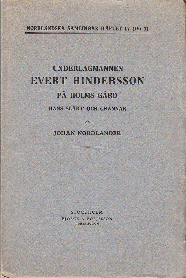 Underlagmannen Evert Hindersson på Holms gård, hans släkt och grannar.