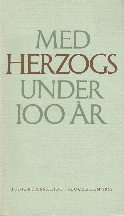 Med Herzogs under 100 år. [Jubileumsskrift]. [Utg. av] Esselte-Herzogs AB.