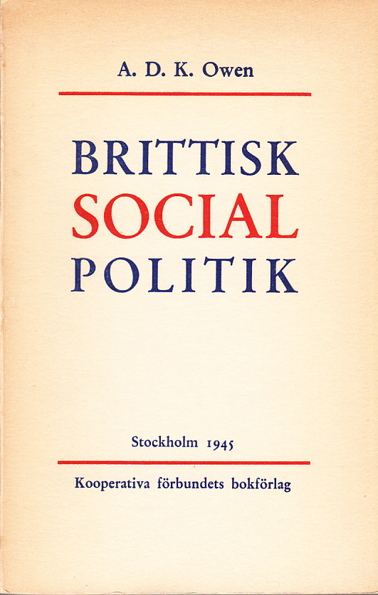 Brittisk socialpolitik. [Utg. av] Kooperativa förbundets bokförlag.