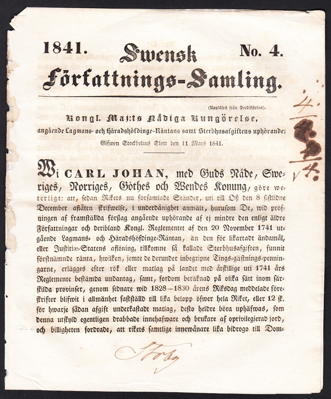 Kongl. Maj:ts nådiga kungörelse, angående lagmans- och häradshöfdinge-räntans samt sterbhusafgiftens uphörande; Gifwen Stockholms Slott den 11 mars 1841.