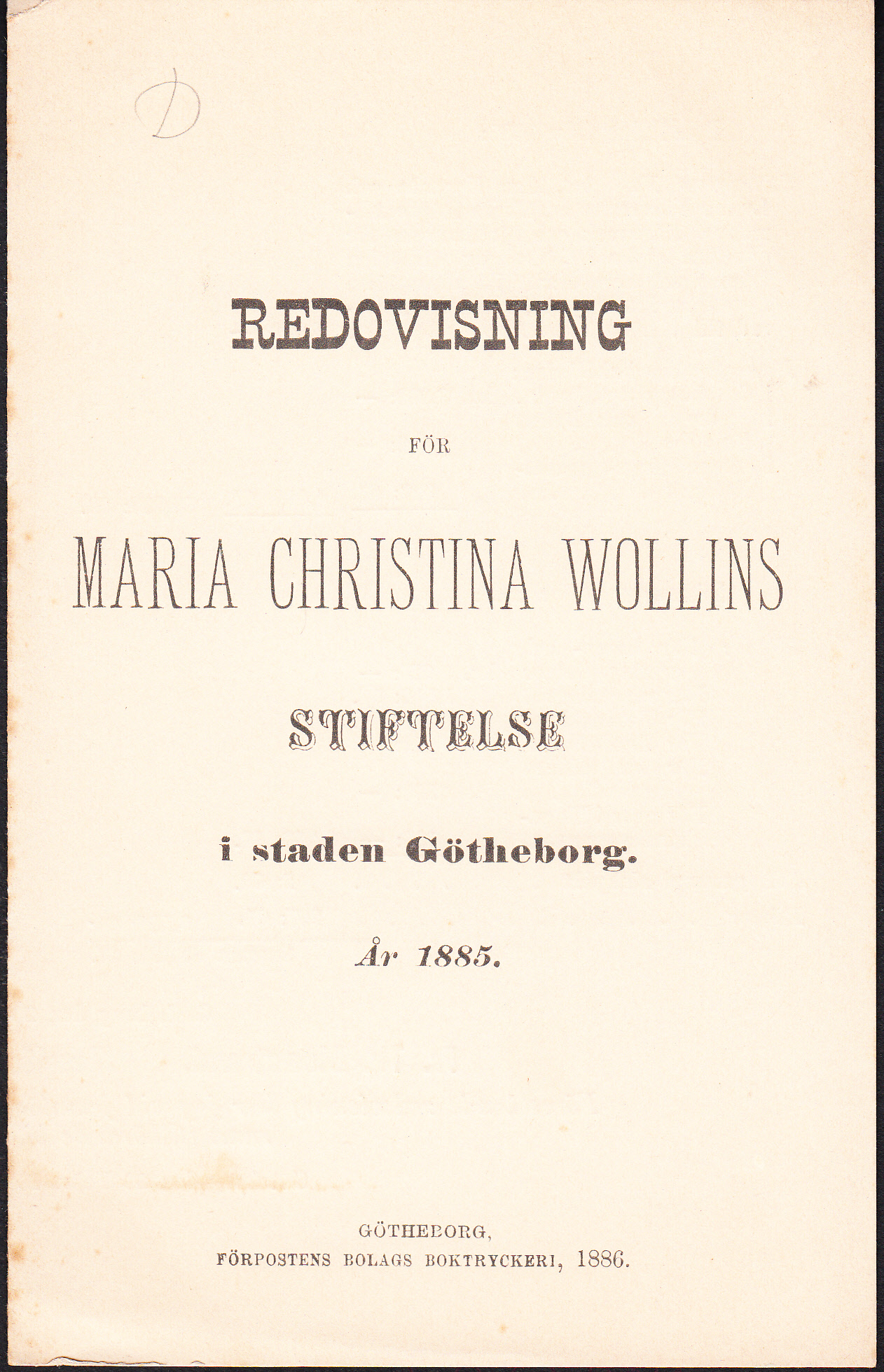 Redovisning för Maria Christina Wollins stiftelse i staden Götheborg. År 1885.