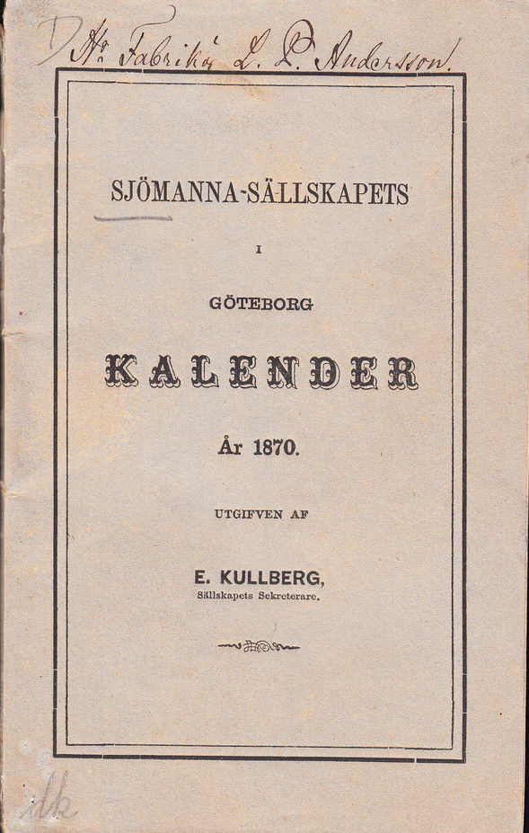 Sjömanna-sällskapets i Göteborg kalender år 1870. Utgifven af E. Kullberg.