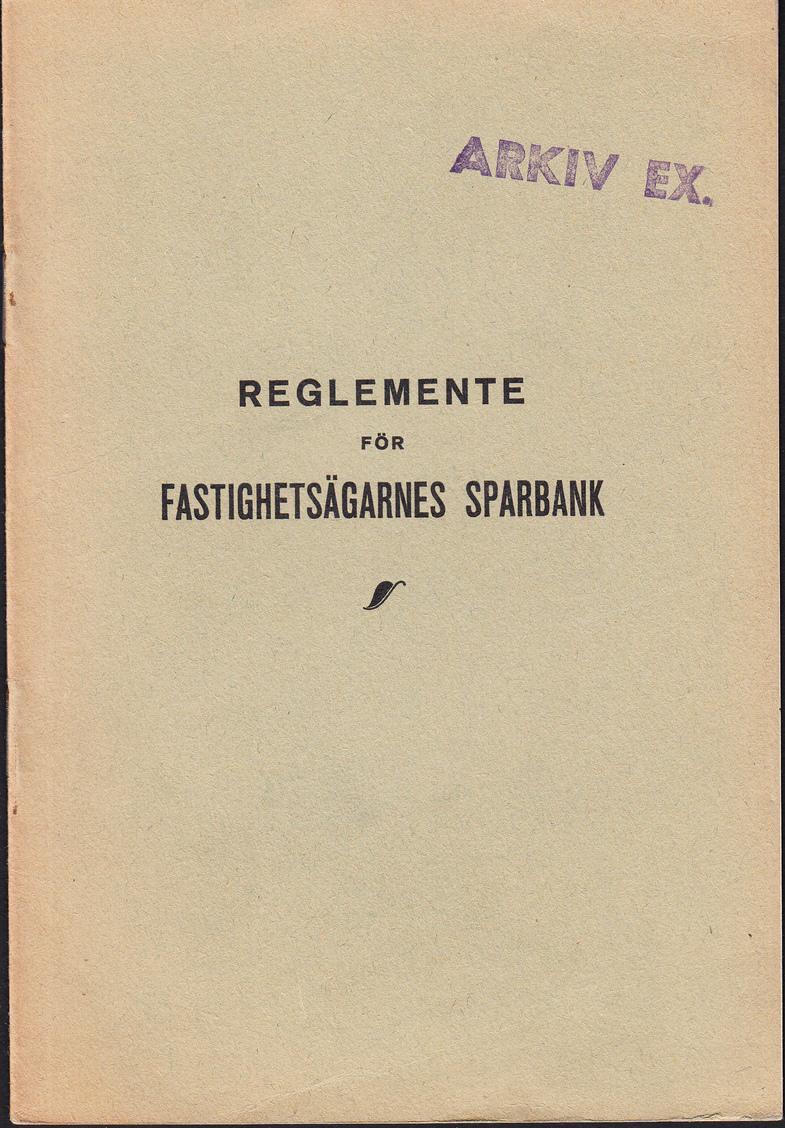 Reglemente för fastighetsägarnes Sparbank. Fastställt av Kungl. Maj:ts Befanningshavande den 27 september 1924.