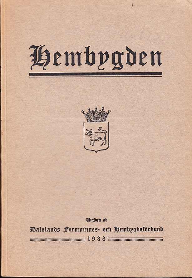 Hembygden 1933. Utgiven av Dalslands Fornminnes- och Hembygdsförbund.