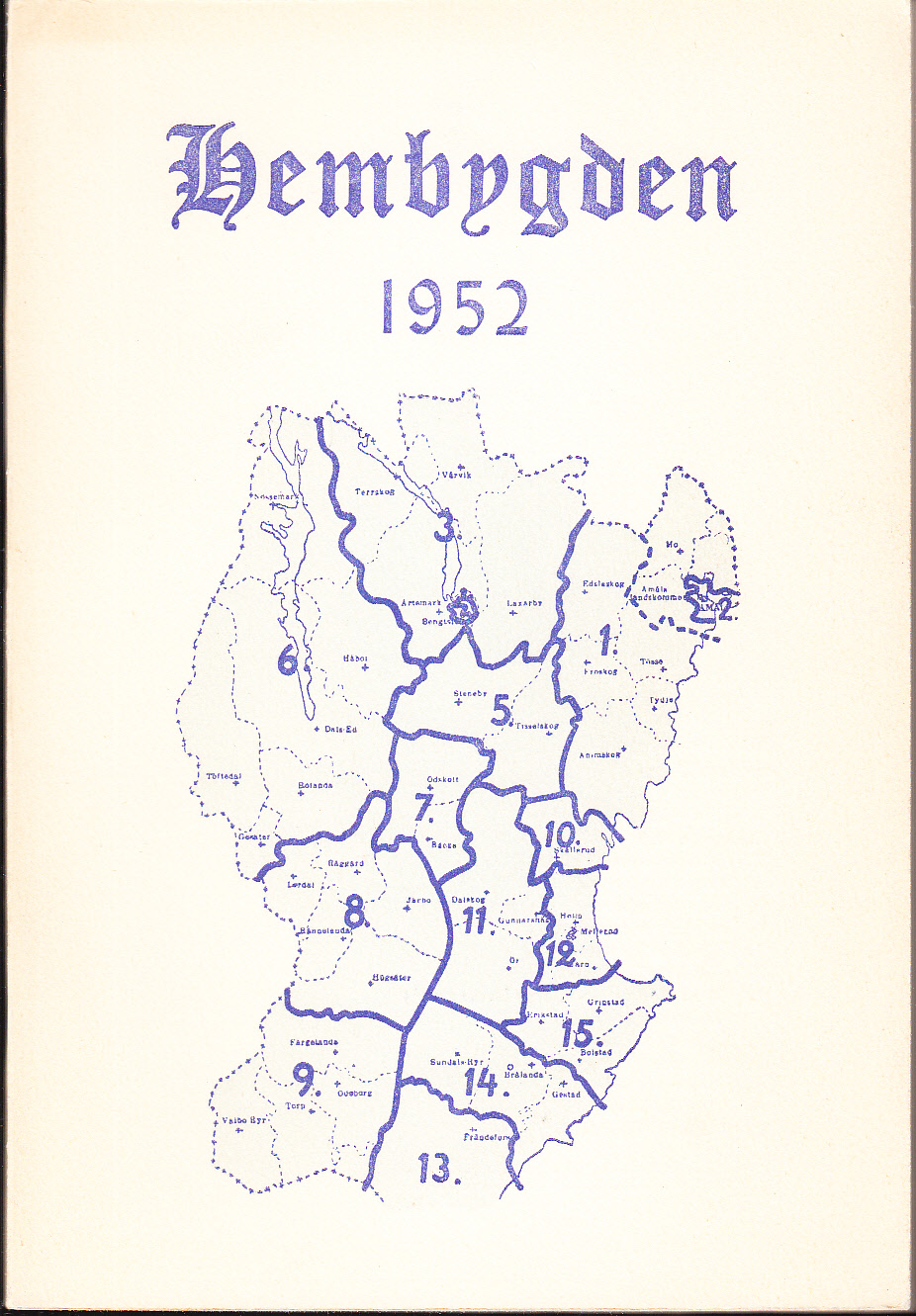 Hembygden 1952. Utgiven av Dalslands Fornminnes- och Hembygdsförbund.