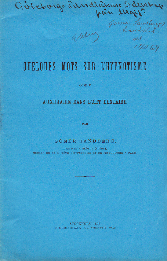 Quelques mots sur l'hypnotisme comme auxiliaire dans l’art dentaire par Gomer Sandberg.