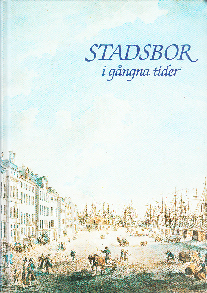 Stadsbor i gångna tider. Släktforskaren och staden. [Utg. av] Sveriges släktforskarförbund. Årsbok 1989.