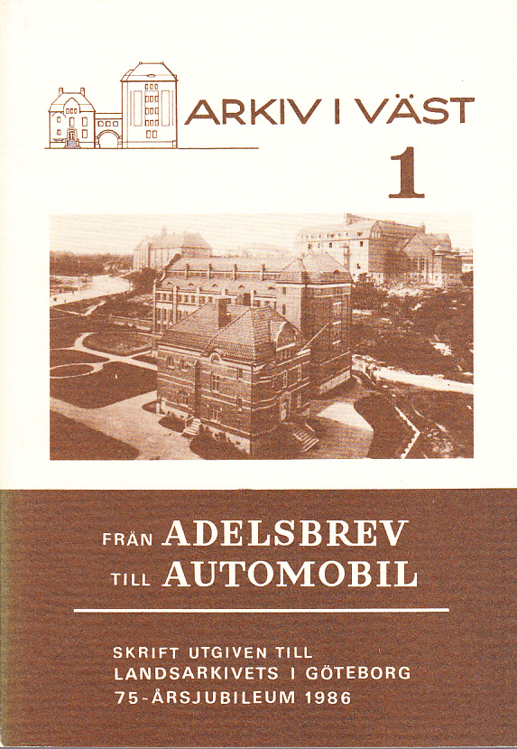 Arkiv i väst 1. Från adelsbrev till automobil. Skrift utgiven till Landsarkivets i Göteborg 75-årsjubileum 1986.