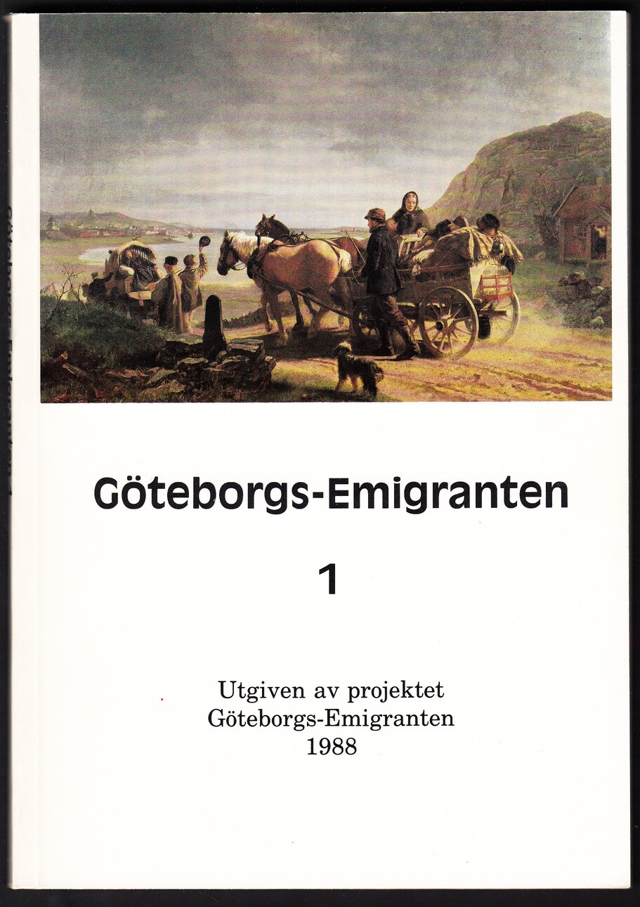 Göteborgs-Emigranten 1. Utgivet av projektet Göteborgs-Emigranten.