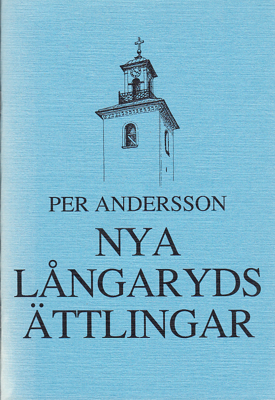 Nya Långarydsättlingar. Supplement till stamtavla över länsman Anders Jönssons i Långaryd descendenter med släktnamnsregister.