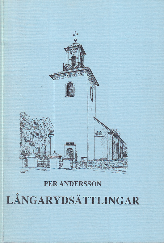 Långarydsättlingar. Stamtavla över länsman Anders Jönssons i Långaryd descendenter.