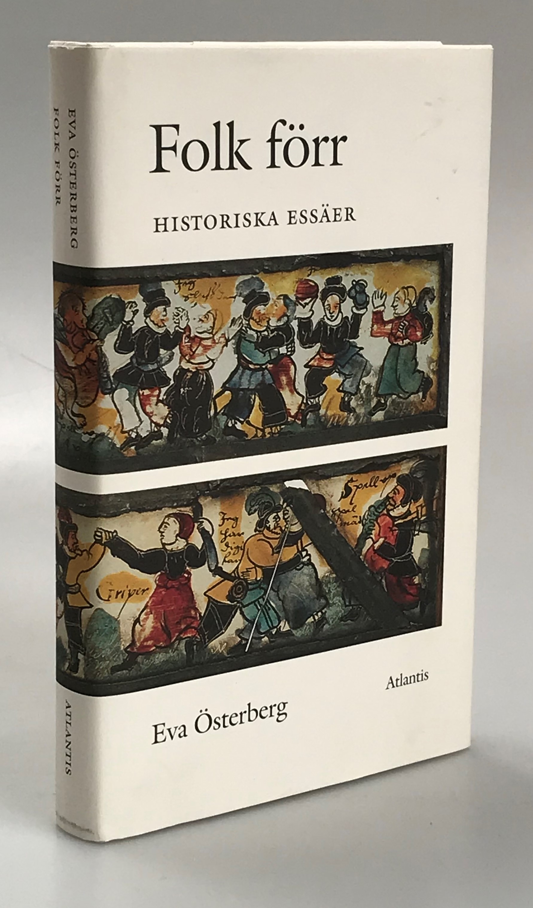 Folk förr. Historiska essäer. [Utg. av] Atlantis.
