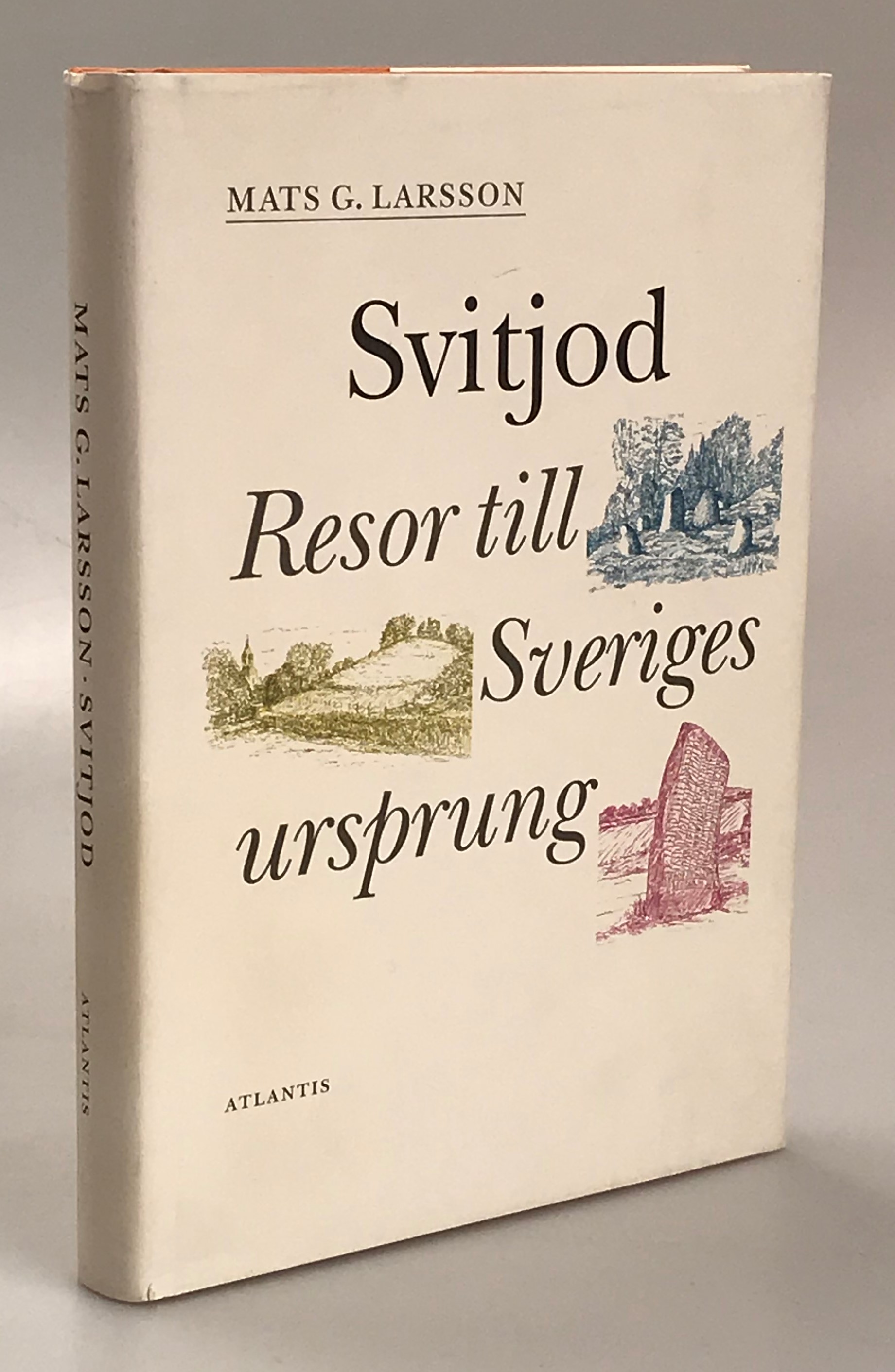 Svitjod. Resor till Sveriges ursprung. Illustrationer av Hans Ekerow. [Utg. av] Atlantis.
