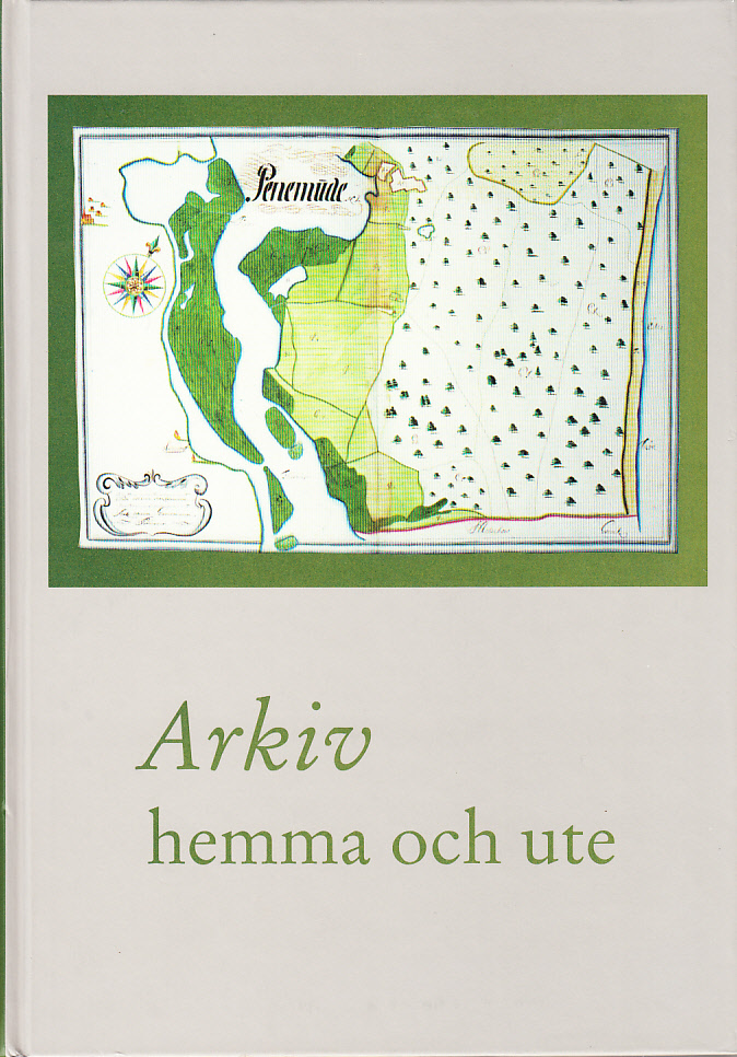 Arkiv hemma och ute. Årsbok för Riksarkivet och Landsarkiven 1995.