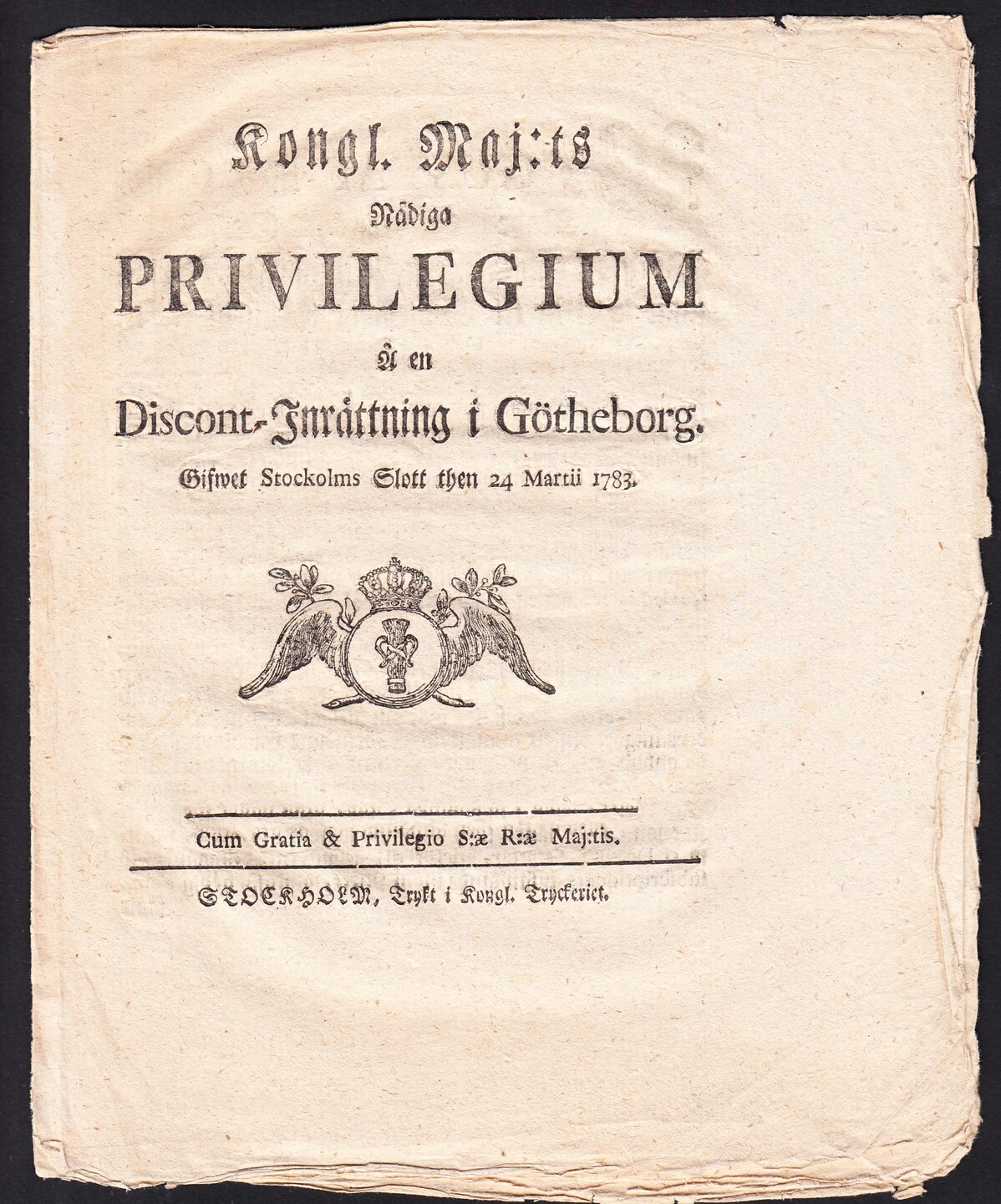Kongl. Maj:ts nådiga Privilegium å en Discont-Inrättning i Götheborg. Gifwet Stockholms slott then 24 martii 1783.