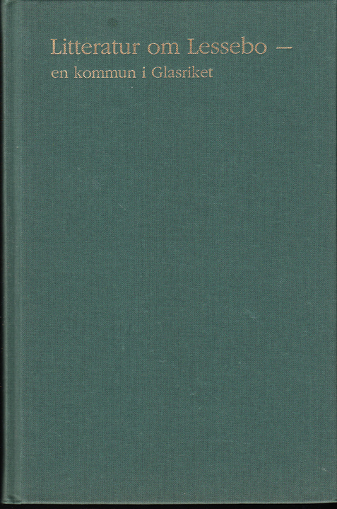Litteratur om Lessebo - en kommun i glasriket.