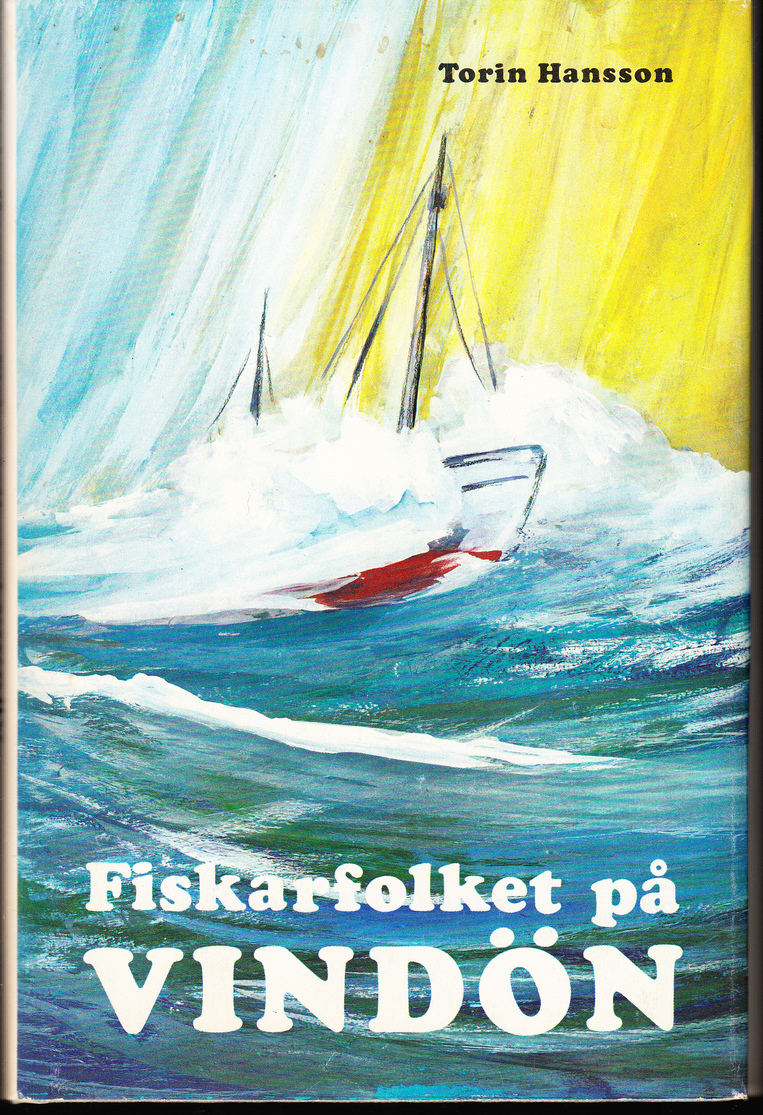 Fiskarfolket på Vindön. Skildring från Bohuslän. [Utg. av] Hanssons förlag, Tanumshede.