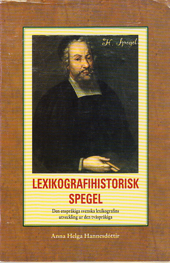 Lexikografihistorisk spegel. Den enspråkiga svenska lexikografins utveckling ur den tvåspråkiga. Ak. avh. [Utgivet av styrelsen för Meijerbergs institut vid Göteborgs universitet genom Bo Ralph].