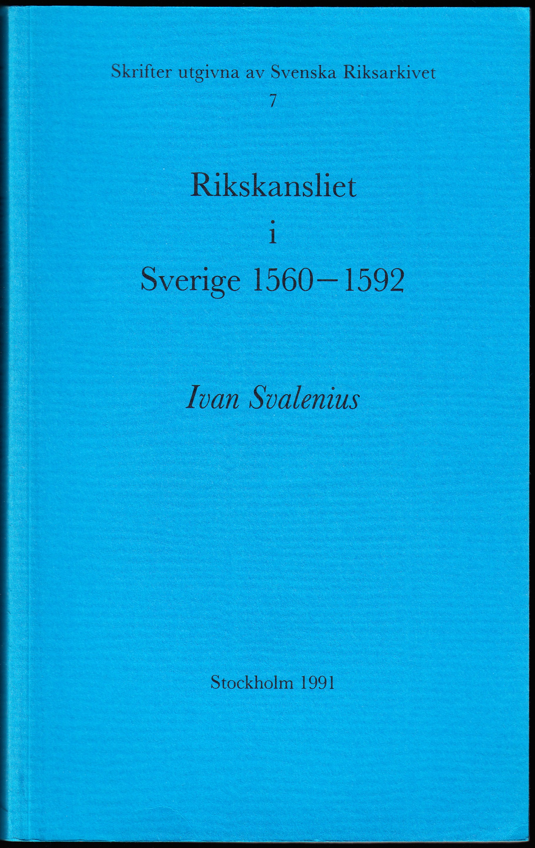 Rikskansliet i Sverige 1560-1592.