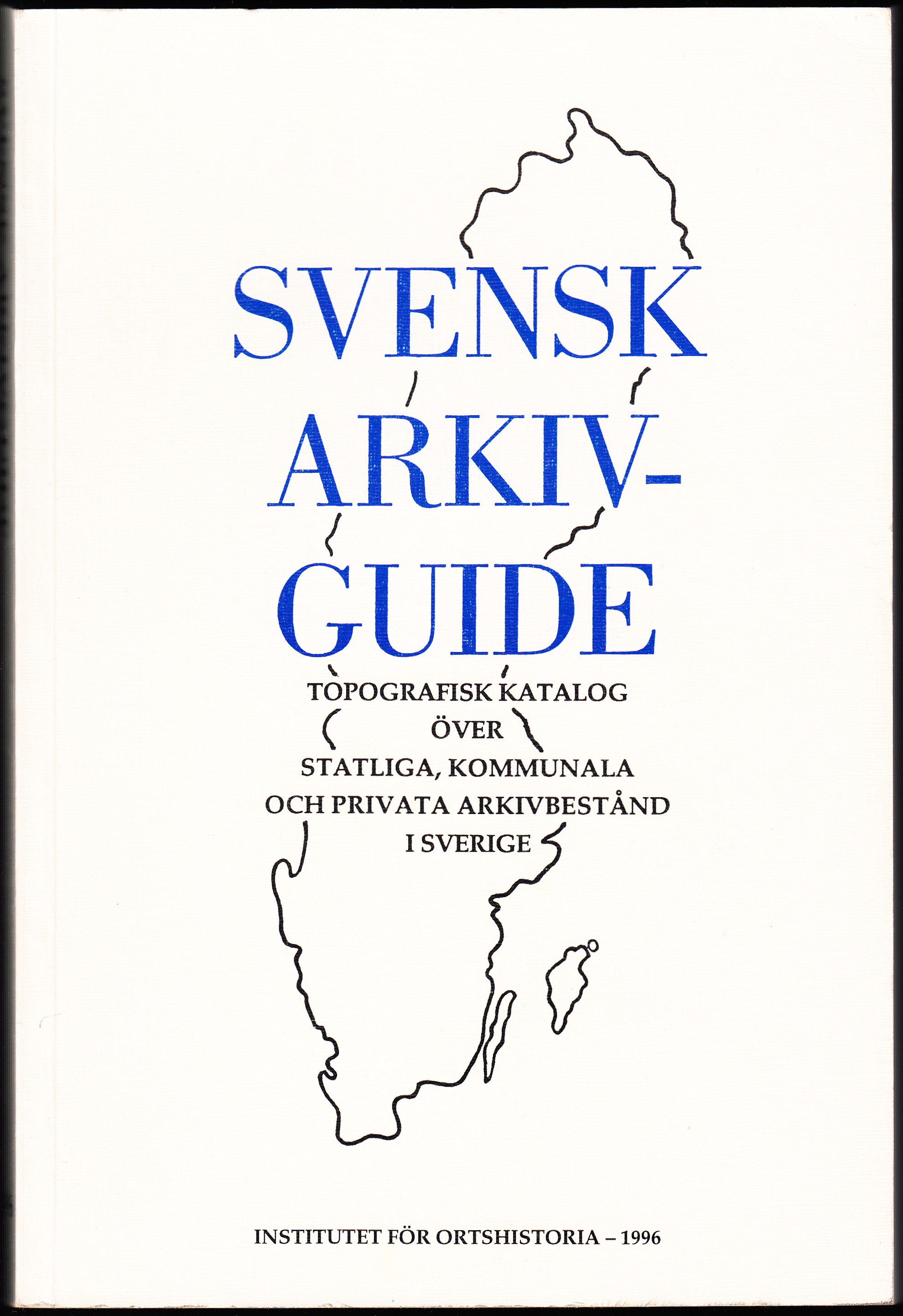 Svensk arkivguide. Topografisk katalog över statliga, kommunala och privata arkivbestånd i Sverige. [Sammanställd av Thomas Aurelius]. [Utg. av] Institutet för ortshistoria.
