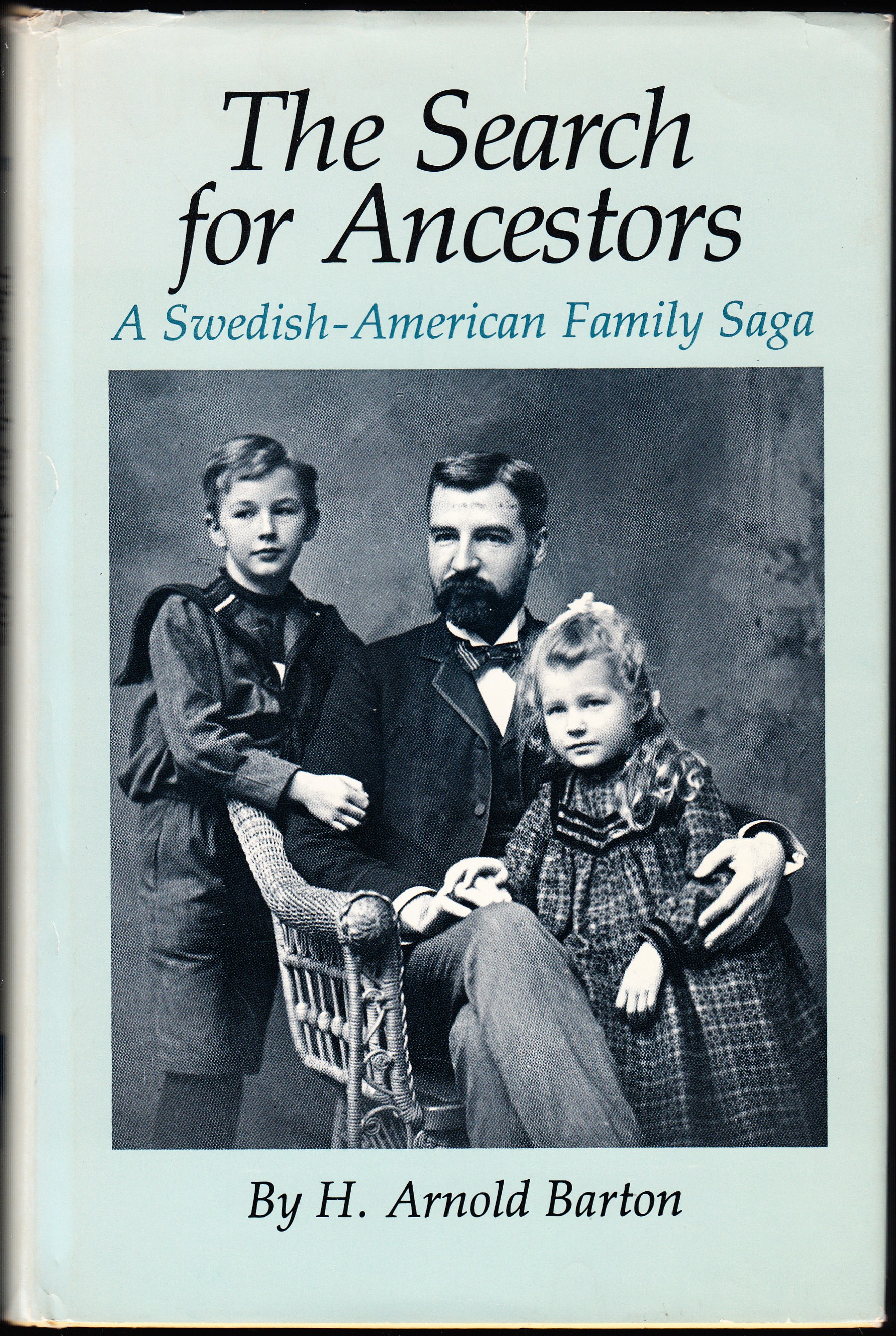 The search for ancestors. A Swedish-American Family Saga.
