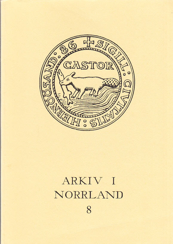 Landsarkivet i Härnösand 50 år 1935-1985. Symposiet ‘Städers uppkomst och liv’ 17-19 september 1985. II.