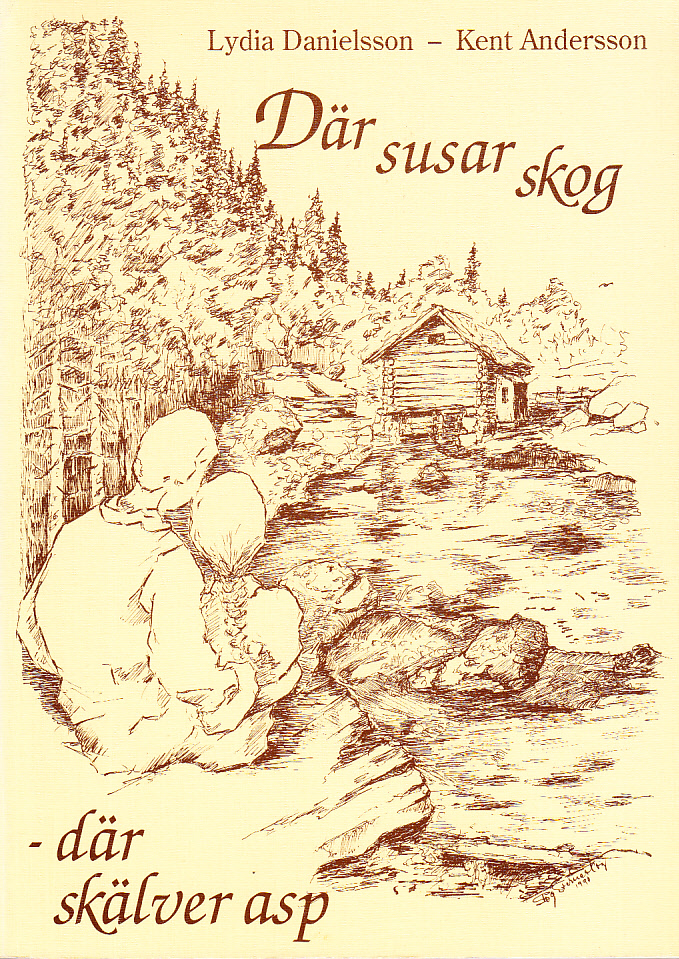 Där susar skog - där skälver asp.