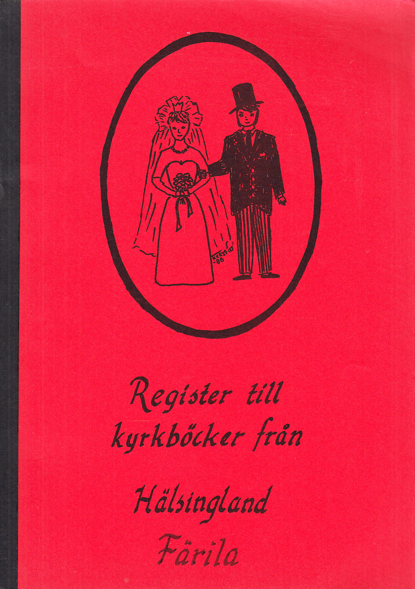 Register till Färila vigsellängder 1771-1861. [Utg. av] Föreningen för Datorhjälp io Släktforskningen, DIS.