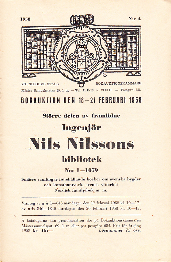 Bokauktion den 18-21 februari 1958. Större delen av framlidne Ingenjör Nils Nilssons bibliotek N:o 1-1079.