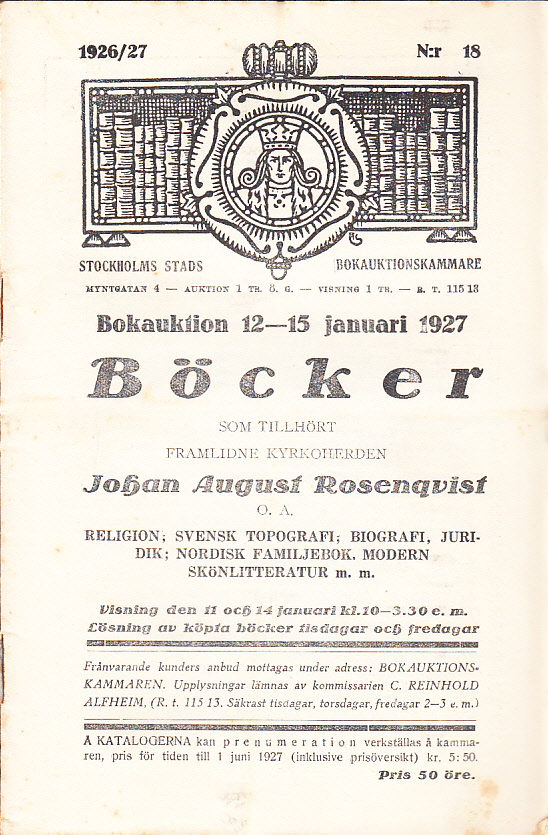 Bokauktion den 12-15 januari 1927. Böcker som tillhört framlidne Kyrkoherden Johan August Rosenqvist o.a. Religion, Svensk topografi, Biografi, Juridik, Nordisk familjebok, Modern skönlitteratur m.m.