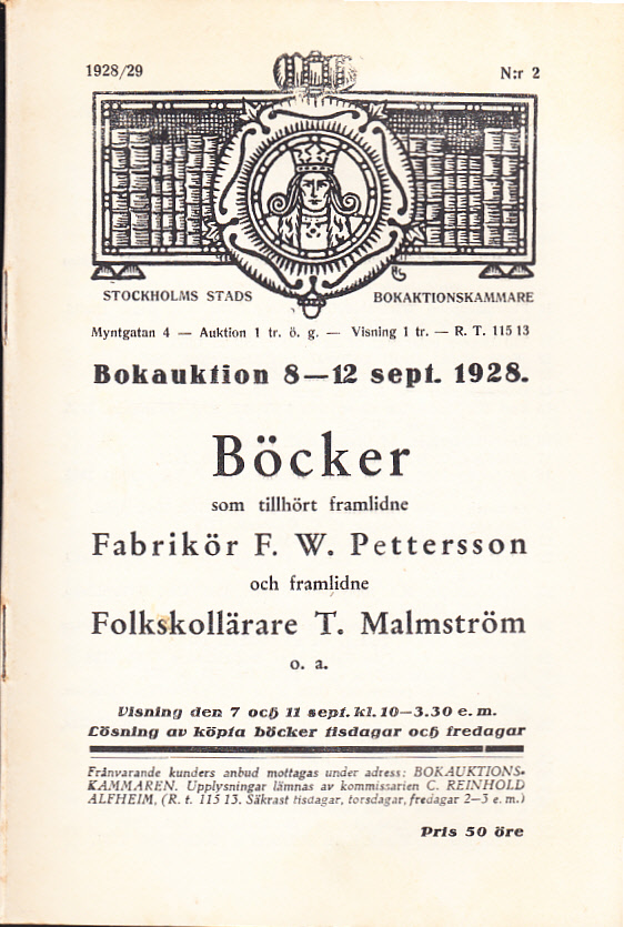 Bokauktion den 8-12 sept. 1928. Böcker som tillhört framlidne Fabrikör F.W. Pettersson och framlidne Folkskollärare T. Malmström o.a.