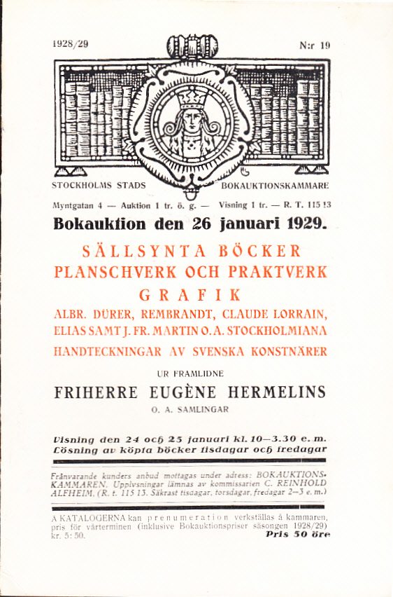 Bokauktion den 26 januari 1929. Sällsynta böcker, planschverk och praktverk. Grafik Albr. Dürer, Rembrandt, Claude Lorrain, Elias samt J.Fr. Martin o.a. Stockholmiana, Handteckningar av svenska konstnärer ur framlidne Friherre Eugène Hermelins o.a. samlingar.