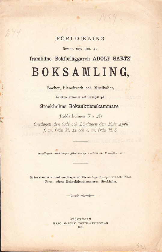 Förteckning öfver den del af framlidne Bokförläggaren Adolf Gartz’ boksamling, Böcker, Planschverk och Musikalier, hvilka kommer att försäljas på Stockholms Bokauktionskammare (Riddarholmen N:o 12). Onsdagen den 9:de och Lördagen den 12:te april ...