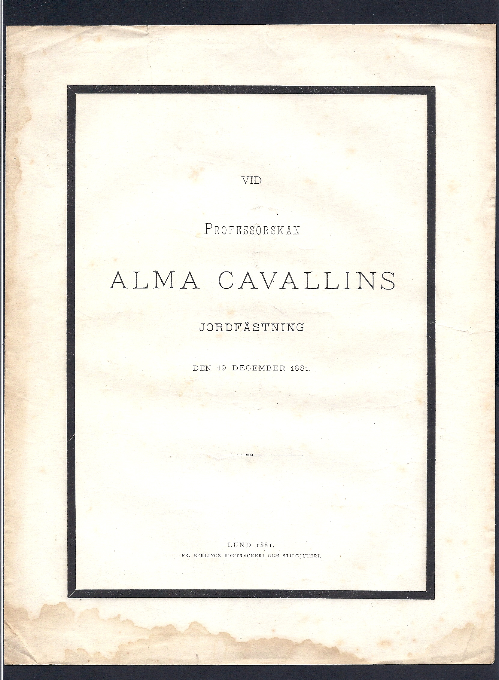 Vid professorskan Alma Cavallins jordfästning den 19 dec. 1881.
