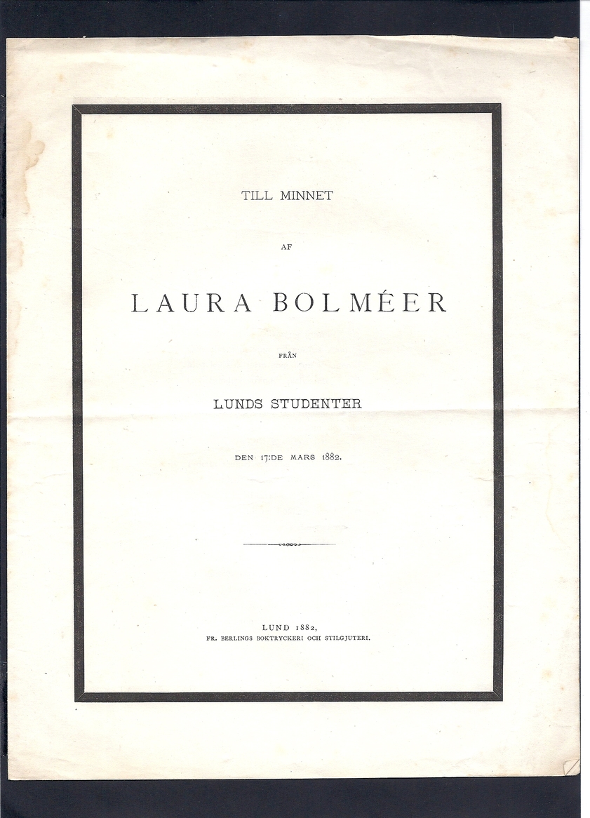 Till minnet af Laura Bolméer från Lunds studenter den 17:de mars 1882.
