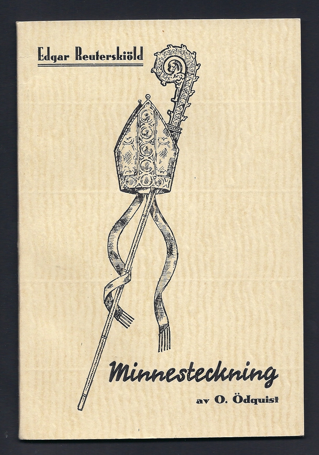 Biskop Edgar Reuterskiöld. Minnesteckning vid prästmötet i Växjö 1934 av Oscar Ödquist ... [Utg. av] Halls förlag.