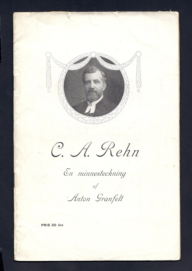 C. A. Rehn. En minnesteckning af Anton Granfelt.