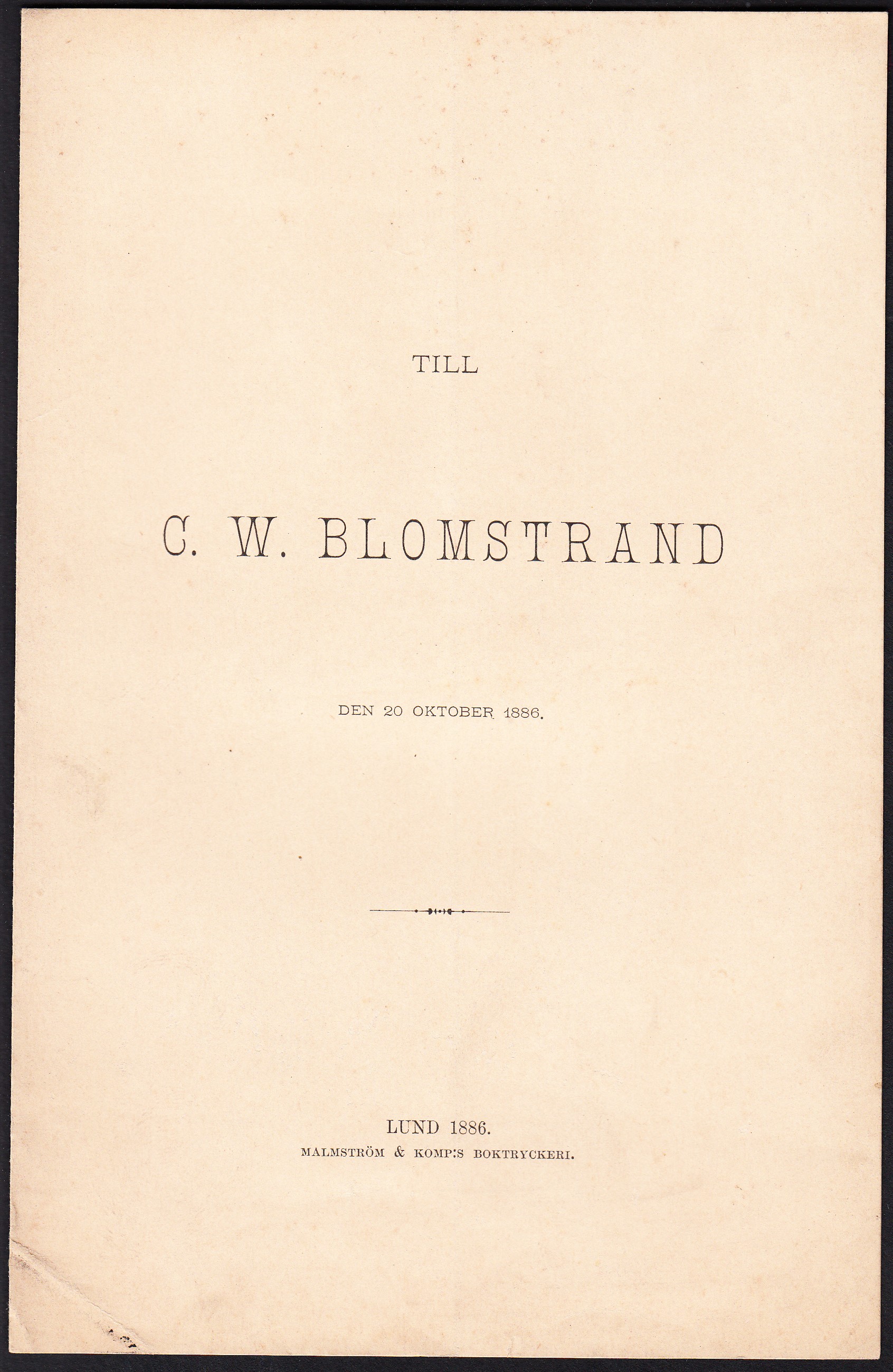 Till C. W. Blomstrand den 20 oktober 1886.