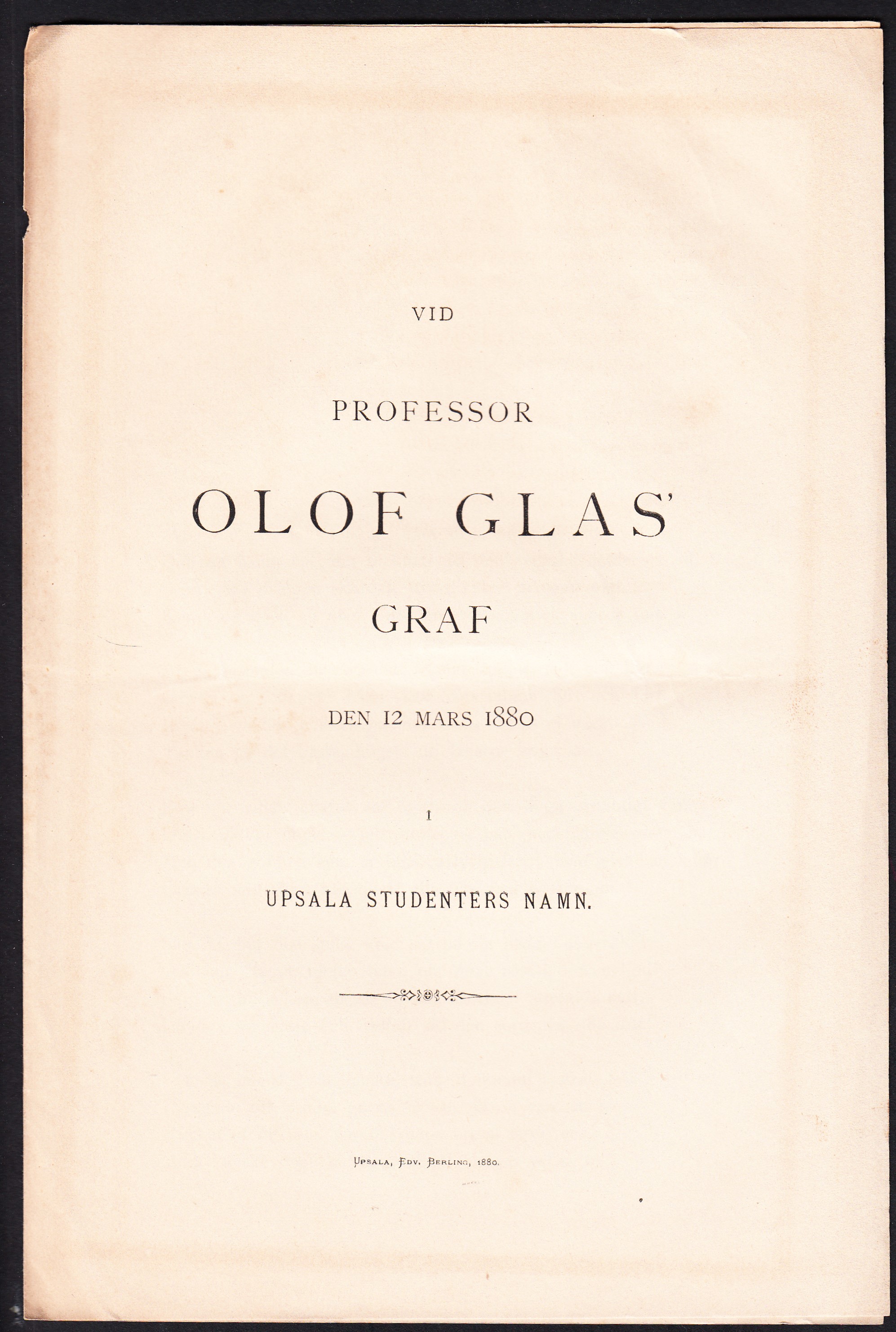 Vid professor Olof Glas’ graf den 12 mars 1880 i Upsala studenters namn.