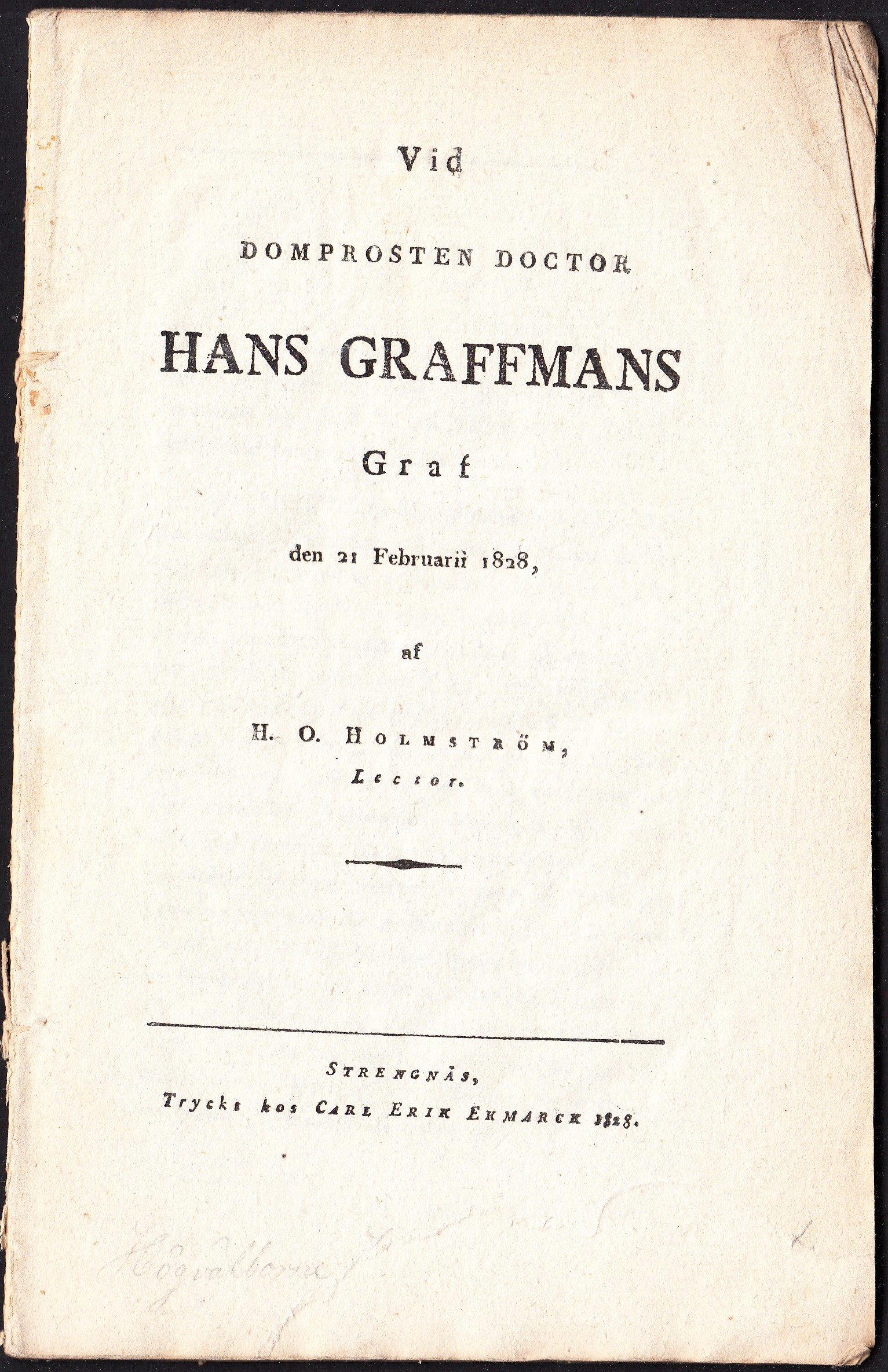 Vid domprosten doctor Hans Graffmans graf den 21 februarii 1828, af H.O. Holmström ...
