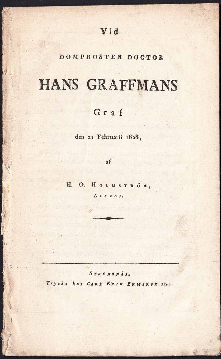 Vid domprosten doctor Hans Graffmans graf den 21 februarii 1828, af H.O. Holmström ...