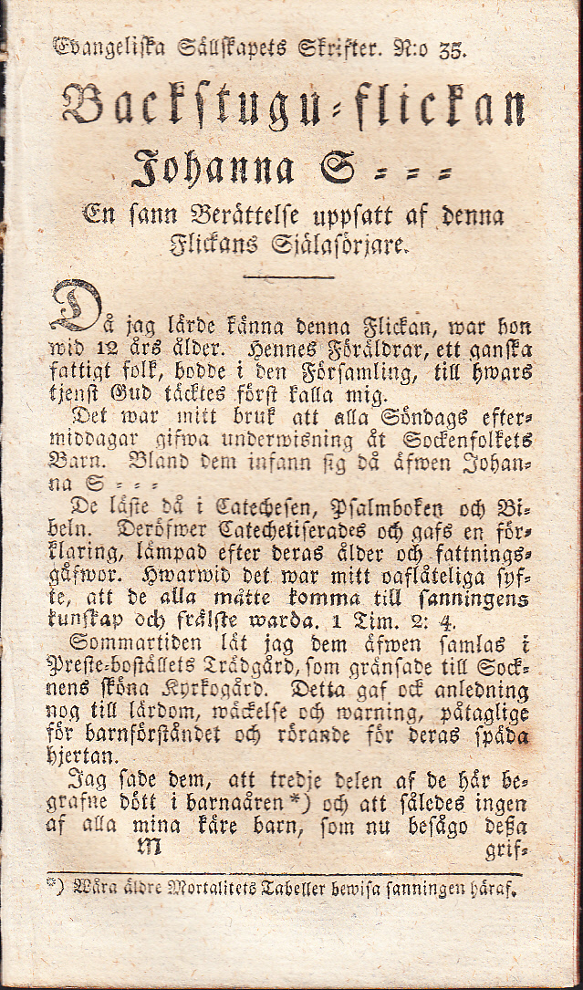 Backstugu-flickan Johanna S--- En sann berättelse uppsatt af denna flickans själasörjare [= rubrik].